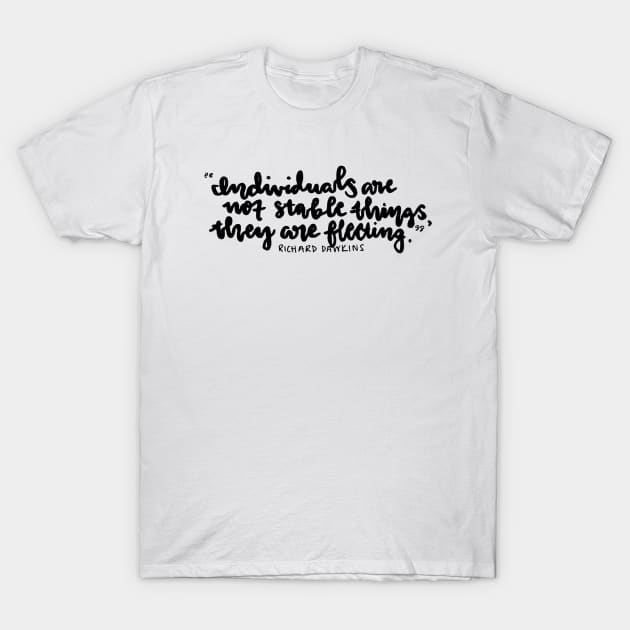 richard dawkins quote T-Shirt by laurwang